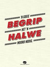N Goeie Begrip Het N Halwe Woord Nodig Aanhaling Quote Best Quotes Words Quotes