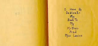 Almost every book has a dedication, so you can find endless examples. Behind The Book Dedications A Private Moment In A Public Object Literary Hub