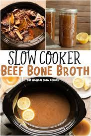 Slow Cooker Beef Bone Broth Recipe Slow Cooker Beef Beef Bone Broth Bone Broth Recipe Crockpot