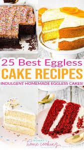 25 Best Eggless Cake Recipes | Eggless cake recipe, Eggless desserts,  Eggless baking