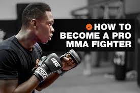 How To Become A Pro Mma Fighter - Engage®