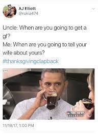 46 Thanksgiving Table Comebacks For Wrecking Annoying Family Members Ftw Gallery Really Funny Memes Funny Black Memes Funny Comebacks