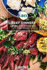 30 Beef Dinners With 500 Calories Or Less In 2020 Beef Dinner Beef Recipes For Dinner Dinner