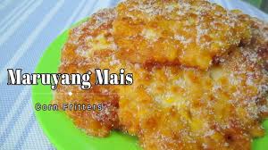 Maruyang Mais Corn Fritters Corn Fritters Fritters Recipes