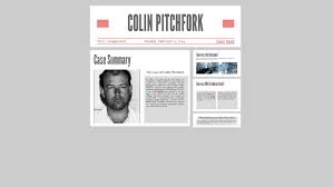 This week, not only are we back from a tiny break, but hannah tells you all about the double child murderer, colin pitchfork and how police caught up with. Colin Pitchfork By Megan Etowski