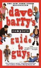 dave barrys complete guide to guys by dave barry