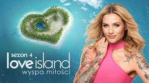 Love Island Wyspa Milosci 4 Odcinek 22 Polsatgo Pl