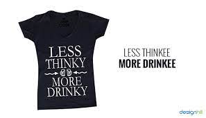 Check spelling or type a new query. Top 50 Funny Drinking Quotes For T Shirts