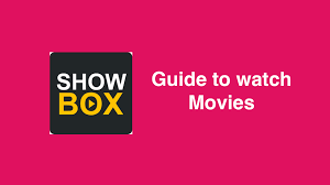 Showbox: How to Watch and Stream Free Movies on Showbox App