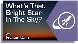 By entering the name it is easy to view the star in the night sky. What S That Bright Star In The Sky Universe Today