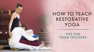 Restorative yoga enables deep relaxation as you holding poses for longer periods of time with the help of props to completely support you. How To Teach Restorative Yoga Yoga Teaching Tips Arhanta Blog