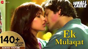 Ek Mulaqat Official Full Video Song 1080ᴴᴰ Sonali Cable Unplugged Solo Youtube
