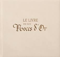 Cadeau De Nos Noces D Or Livres De Communication Mairie Noces D Or Noces Anniversaire De Mariage
