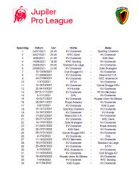 2021/22, 2020/21, 2019/20, 2018/19, 2017/18, 2016/17, 2015/16, 2014/15, 2013/14, 2012/13, 2011/12, 2010/11 . Calendar Jupiler Pro League 2021 2022 Kv Oostende