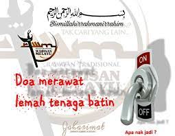 Doa merawat lemah tenaga batin. Doa Rawatan Mati Pucuk Dan Urutan Tradisional Penang Facebook