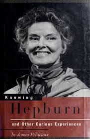 Knowing Hepburn and other curious experiences : James Prideaux : Free  Download, Borrow, and Streaming : Internet Archive