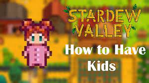How To Have Kids In Stardew Valley Stardew Valley