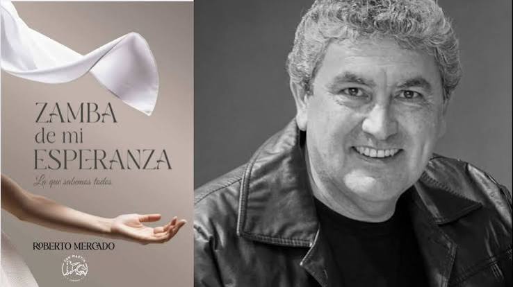 Roberto Mercado y un libro sobre la increíble historia de Zamba de mi  esperanza
