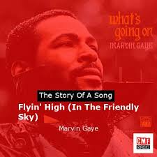 The story of a song: Flyin' High (In The Friendly Sky)