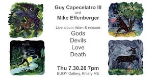Gods, Devils, Love and Death listening party @ Buoy