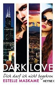 Dark Love Dich Darf Ich Nicht Begehren Roman Dark Love Serie Band 3 Amazon De Estelle Maskame Bettina Spangler Bucher Kostenlose Bucher Bucher Romane