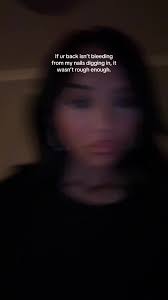 Digging Your Nails into Me