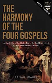 The Harmony Of The Four Gospels A Quick And Easy Chart To