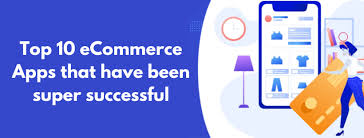 Top 10 Ecommerce Apps That Have Been Super Successful In 2020 Ecommerce Ecommerce App Ecommerce Startup