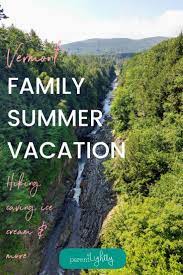 The Best Places To Visit In Vermont With Kids Parent Lightly Vermont Vacation Cool Places To Visit Family Summer Vacation