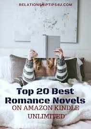 Top 20 Best Romance Novels On Amazon Kindle Unlimited Spend Your Night In A Romantic Book Company These Best Romance Novels Romantic Books Relationship Books