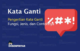 Check spelling or type a new query. Kata Ganti Pengertian Ciri Jenis Jenis Dan Contoh Dosenpintar Com