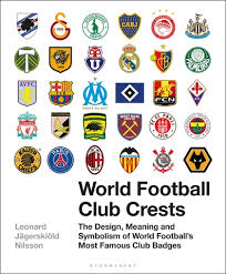 The france national football team (french: World Football Club Crests The Design Meaning And Symbolism Of World Football S Most Famous Club Badges Leonard Jagerskiold Nilsson Bloomsbury Sport