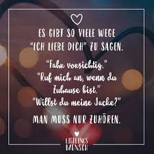 Visual Statements Es Gibt So Viele Wege Ich Liebe Dich Zu Sagen Fahr Vorsichtig Ruf Mich An Zitate Zum Thema Liebe Momente Zitate Gedichte Und Spruche