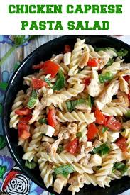 Cold Chicken Caprese Pasta Salad With An Olive Oil Basil And Balsamic Vinegar Dressing A Satisf Caprese Pasta Salad Chicken Pasta Salad Recipes Caprese Pasta