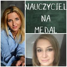 Agnieszka Kiryczuk czy Mariola Czarnecka Nauczycielem na Medal? Zgłoszenia  tylko do 31 października!