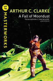 A Fall of Moondust: Clarke, Arthur C: 9780575073173: Amazon.com: Books