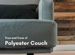 Polyester sofa fabric is made with synthetic fibers which may include microfiber, canvas, faux leathers, velour, satin, tweed, or twill. 11 Significant Pros And Cons Of Polyester Couch