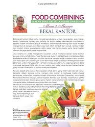 Berikut ada beberapa resep bekal makanan yang bisa dicoba begitu akan. Food Combining Makanan Enak Untuk Langsing Sehat Menu 2 Minggu Bekal Kantor Indonesian Edition Apriadji Wied Harry 9786020312361 Amazon Com Books