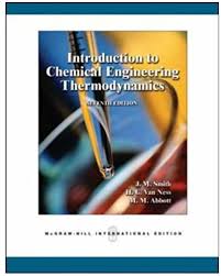 Introduction To Chemical Engineering Thermodynamics 7th Edition M Smith Solutions Thermodynamics Chemical Engineering Rent Books Online