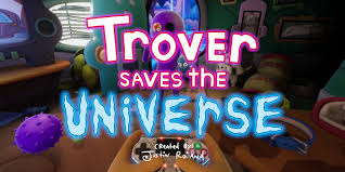 Join us and reach a new level of fun! Trover Saves The Universe Android Apk Download Full Version Free Gamerplane