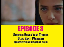 Kader mencurahkan semua amarahnya pada banu. Sinopsis Bunga Yang Terluka Antv Episode 3 Kirgin Cicekler Youtube