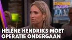 Hélène Hendriks moet operatie ondergaan en mist begin van ... - YouTube