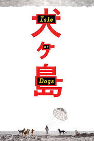 Watch Isle Of Dogs Full M0vie Direct Download Free With High Quality Audio And Video Hd Mp4 Hdrip Isle Of Dogs Streaming Movies Free Full Movies Online Free