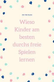 Kinder Spielend Auf Die Zukunft Vorbereiten Kinder Lernen Am Besten Durchs Spielen Kinder Lernen Spiele Fur Kinder Und Spielerisches Lernen