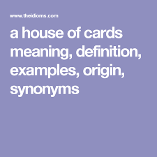 A House Of Cards Idiomatic Expressions Keep An Eye On House Of Cards