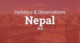 The prime minister was teasing the crowd, saying it was not easy to declare a public holiday. Holidays And Observances In Nepal In 2021