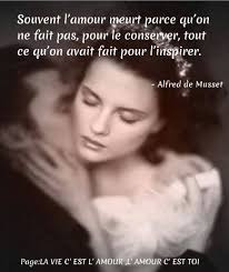 Souvent L Amour Meurt Parce Qu On Ne Fait Pas Pour Le Conserver Tout Ce Qu On Avait Fait Pour L Inspirer Alfred De Musset Citation Amour Alfred De Musset