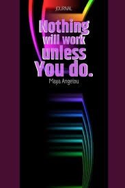 Nothing Will Work Unless You Do By Maya Angelou Personal Journal With Lines For Writing Inspirational Notebooks With Lettering Vol 3 Amazon Com Br