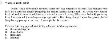 Pada umumnya, komunikasi dilakukan secara lisan atau verbal yang dapat dimengerti oleh kedua belah pihak. Struktur Teks Tanggapan Deskriptif Bahasa Jawa Berbagai Struktur