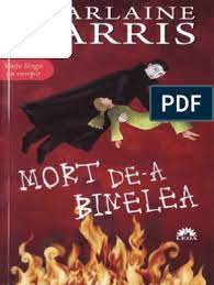 În mod prielnic, în mod favorabil, avantajos, util. Charlaine Harris Mort De A Binelea Cartea 5